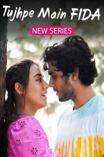 Tujhpe Main Fida S01 (2024) Hindi Completed Web Series HD